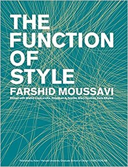 The Function of Style by Farshid Moussavi