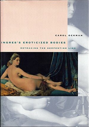 Ingress Eroticized Bodies: Retracing the Serpentine Line by Carol Ockman