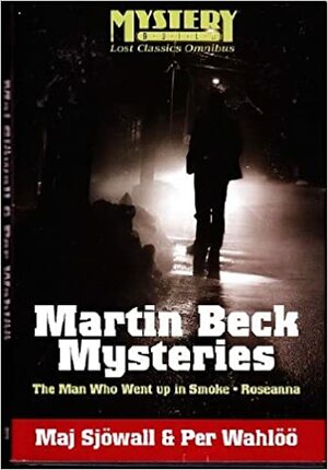 Martin Beck Mysteries: The Man Who Went Up in Smoke & Roseanna by Maj Sjöwall, Per Wahlöö