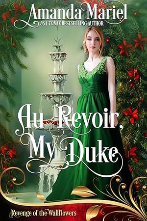 Au Revoir, My Duke by Amanda Mariel