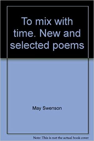 Half Sun Half Sleep: New Poems by May Swenson