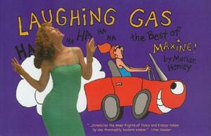 Laughing Gas: The Best of Maxine by Marian Henley