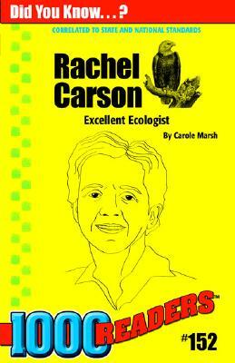 Rachel Carson: Excellent Ecologist by Carole Marsh