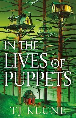 In the Lives of Puppets by TJ Klune