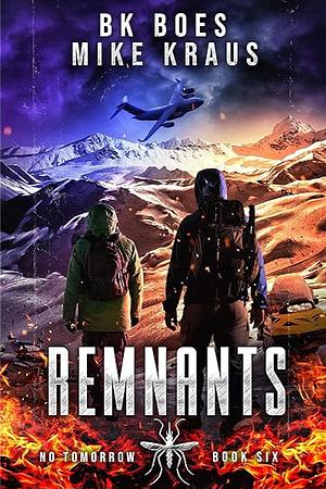 Remnents by BK Boes, Mike Kraus