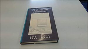 A Singular Attraction by Ita Daly