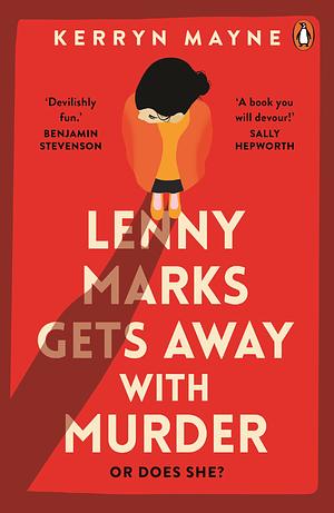 Lenny Marks Gets Away with Murder by Kerryn Mayne