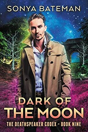 Dark of the Moon by Sonya Bateman