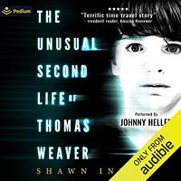 The Unusual Second Life of Thomas Weaver by Shawn Inmon