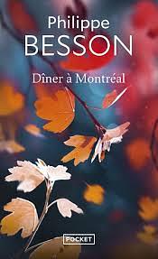 Dîner à Montréal by Philippe Besson