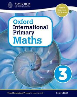 Oxford International Primary Maths Primary 4-11 Student Workbook 3 by Linda Glithro, Caroline Clissold