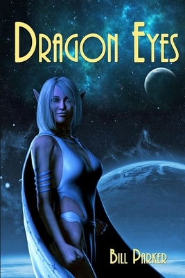 Dragon Eyes: Tales of the Green Jinn: Book 1 by Bill Parker