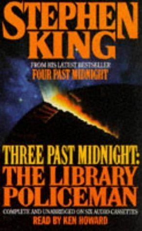 Three Past Midnight: The Library Policeman by Stephen King