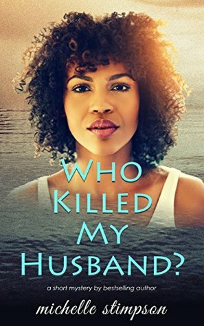 Who Killed My Husband? by Michelle Stimpson