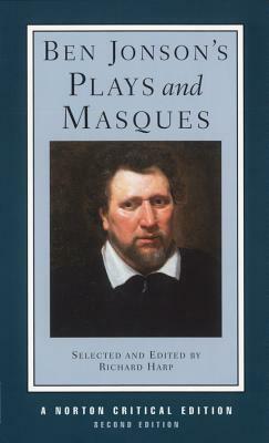 Ben Jonson's Plays and Masques by Ben Jonson