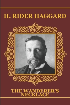 The Wanderer's Necklace by H. Rider Haggard