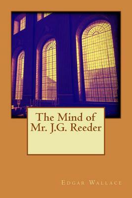 The Mind of Mr. J.G. Reeder by Edgar Wallace