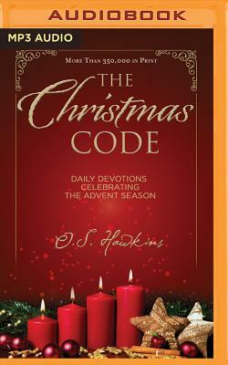 The Christmas Code Booklet: Daily Devotions Celebrating the Advent Season by O. S. Hawkins