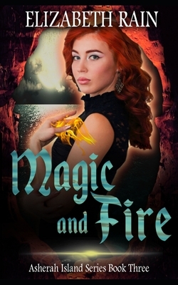 Magic and Fire by Elizabeth Rain