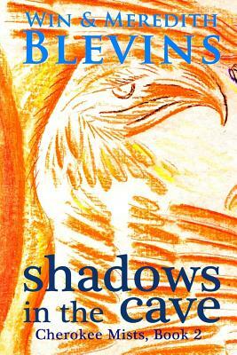 Shadows in the Cave by Meredith Blevins, Win Blevins