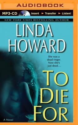 To Die for by Linda Howard