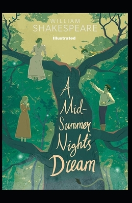 A Midsummer Night's Dream Illustrated by William Shakespeare