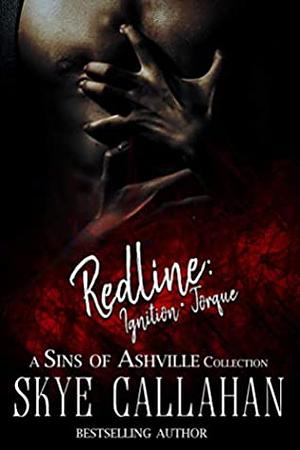 The Redline Series by Skye Callahan