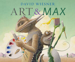 Art and Max by David Wiesner
