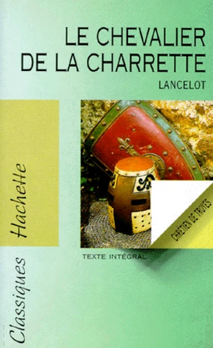 Lancelot ou Le Chevalier de la charrette by Chrétien de Troyes