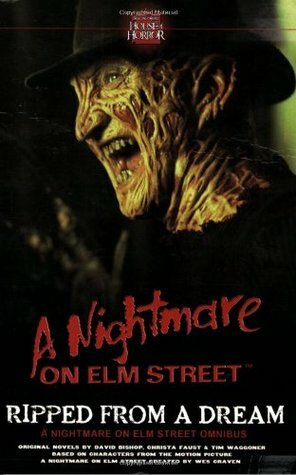 Ripped From a Dream: The Nightmare on Elm Street Omnibus by David Bishop, Tim Waggoner, Christa Faust