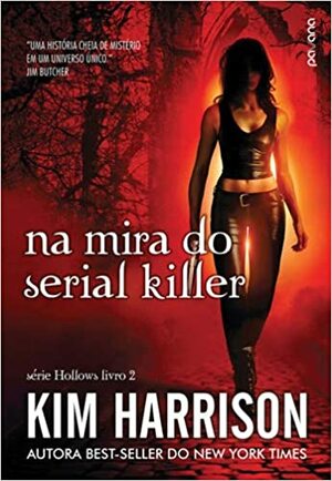 Na Mira do Serial Killer by Kim Harrison