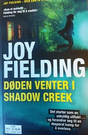 Døden venter i Shadow Creek by Joy Fielding