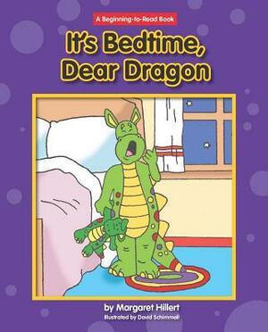 It's Bedtime, Dear Dragon by Margaret Hillert