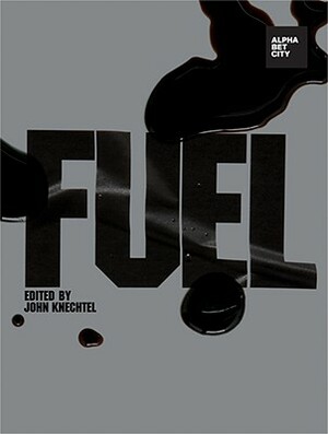 Fuel: Alphabet City Magazine 13 by 