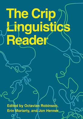The Crip Linguistics Reader by 