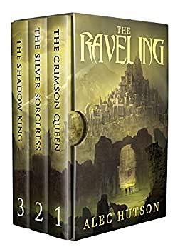 The Raveling: The Complete Saga by Alec Hutson