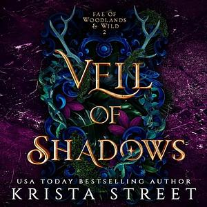 Veil of Shadows by Krista Street