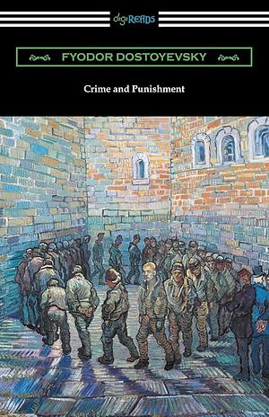 Crime and Punishment by Fyodor Dostoevsky