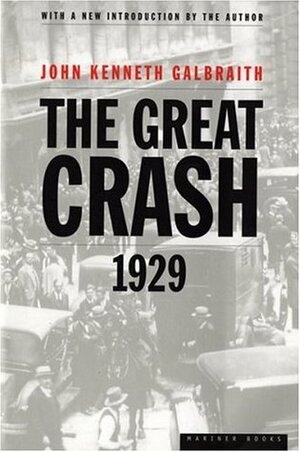 The Great Crash of 1929 by John Kenneth Galbraith