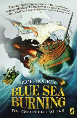 Blue Sea Burning by Geoff Rodkey