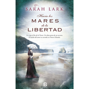 Hacia los mares de la libertad by Sarah Lark