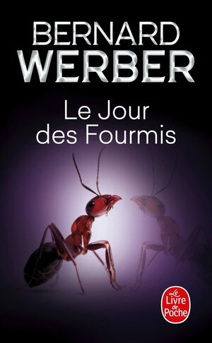 Le Jour des fourmis by Bernard Werber