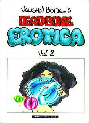 Deadbone Erotica Vol. 2 by Vaughn Bodé