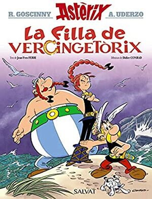 La filla de Vercingetòrix by Jean-Yves Ferri, Didier Conrad