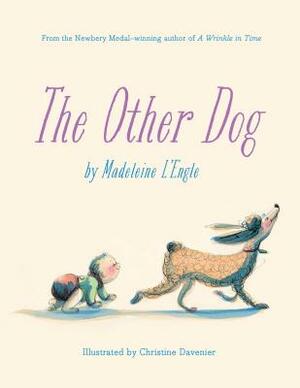 The Other Dog by Madeleine L'Engle