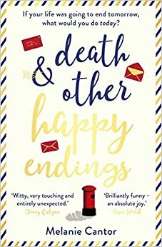 Death and other Happy Endings by Melanie Cantor