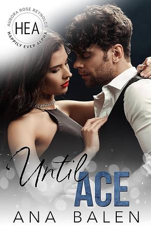 Until Ace by Ana Balen