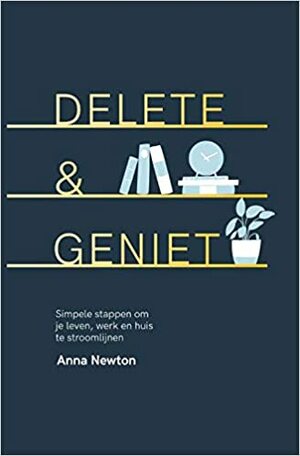 Delete & geniet by Anna Newton