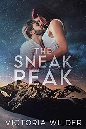 The Sneak Peak by Victoria Wilder