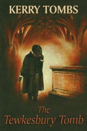The Tewkesbury Tomb by Kerry Tombs